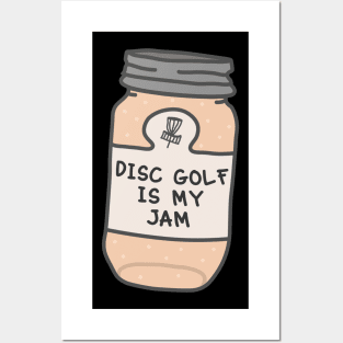 Disc Golf Is My Jam Posters and Art